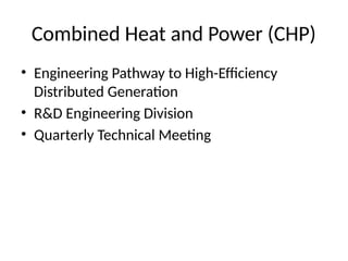 High-Efficiency Combined Heat and Power (CHP) Systems for Distributed ...