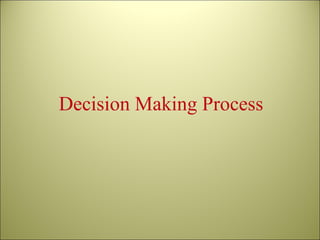 Decision Making Process 
