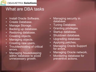 Remote DBA team-dbametrix-Chapter 1: Oracle 11g dba fundamentals