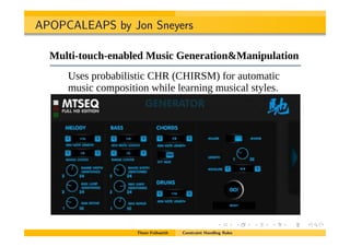 APOPCALEAPS by Jon Sneyers
!"#!$#%& '()*+,-*-./.0123*41567*8*-./.0123*957:2/*0;<*=77(:20>:5;/ %T
!"#$#%&%'()*$+(,-.
!"#$%&$'"()&*+,-#*./!"0%(/1*+*2,$%'+3!,+%4"#,$%'+
'/./*715U0U:(:/>:2*+,-*H+,V-?WJ*D51*06>5)0>:2*
)6/:2*25)75/:>:5;*E3:(.*(.01;:;C*)6/:20(*/>P(./#
Thom Fr¨uhwirth Constraint Handling Rules
 