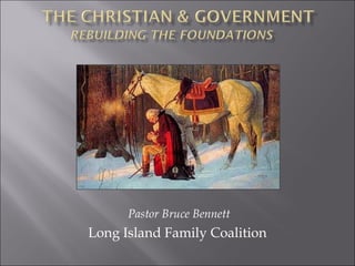 Pastor Bruce Bennett
Long Island Family Coalition
 