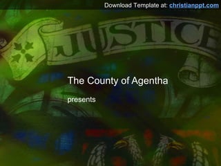 The County of Agentha presents Download Template at:  christianppt.com 