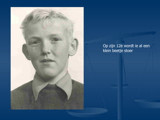 Op zijn 12e wordt ie al een klein beetje stoer 