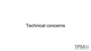 Technical concerns
 