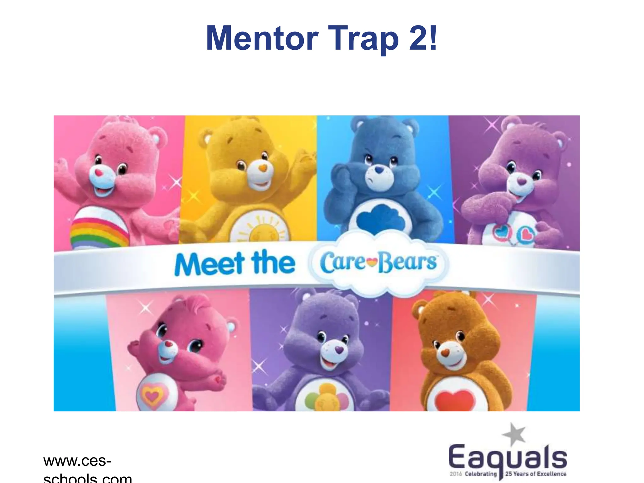 Mentor Trap 2!
www.ces-
 