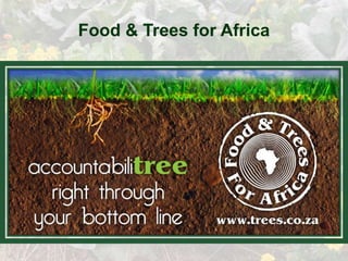 Food & Trees for Africa
 