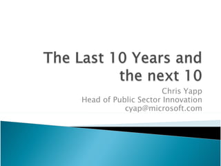 Chris Yapp Head of Public Sector Innovation [email_address] 