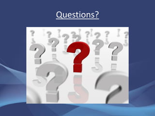 Questions?
 