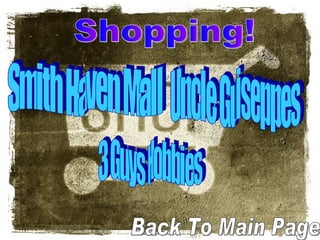 Smith Haven Mall Uncle Guiseppes 3 Guys Hobbies Shopping! Back To Main Page 
