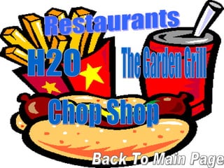 H2O  Chop Shop The Garden Grill Restaurants Back To Main Page 