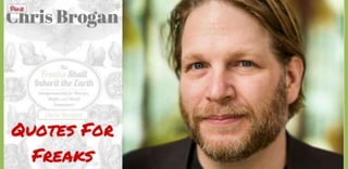 Chris Brogan Quotes for Freaks