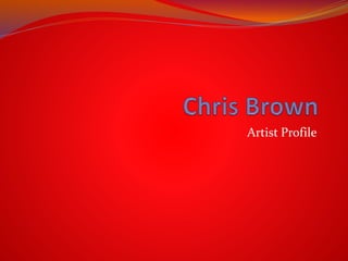 Artist Profile
 