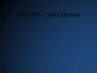 FOREVER – CHRIS BROWN 