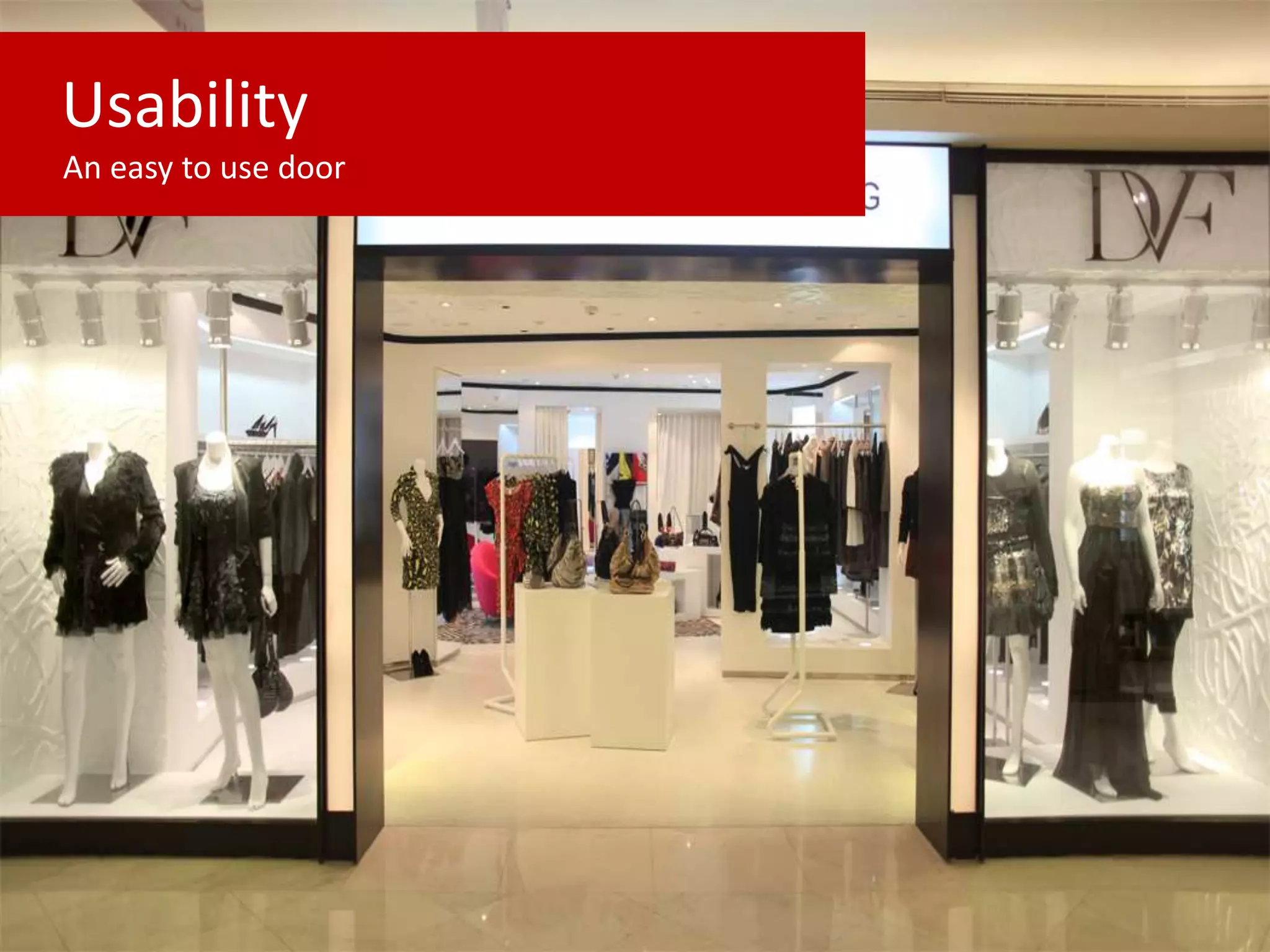 Usability
An easy to use door
 