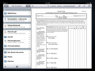 Example of a
Teachers College
Running Record
being completed
 directly on the
     iPad via
  GoodReader
 
