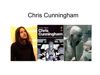 Chris Cunningham 