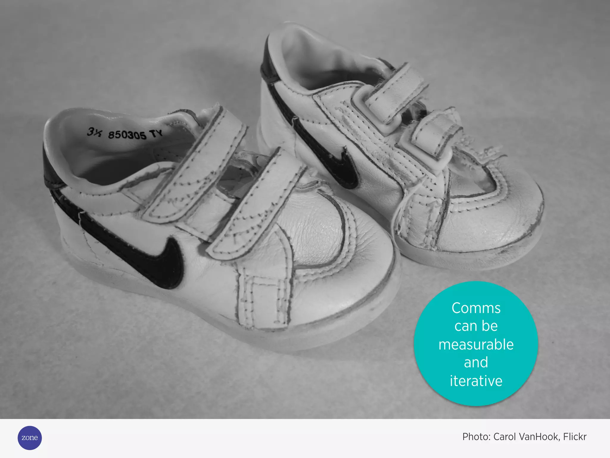 Comms
can be
measurable
and
iterative
Photo: Carol VanHook, Flickr
 