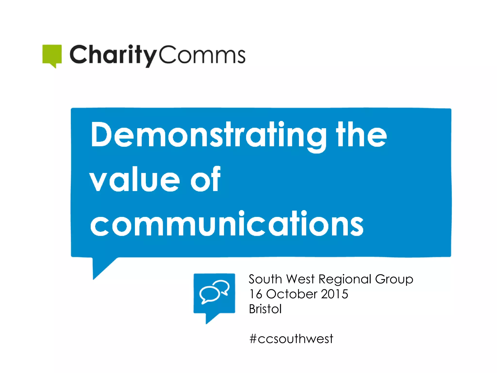 South West Regional Group
16 October 2015
Bristol
#ccsouthwest
 