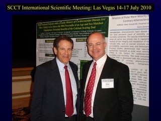 SCCT International Scientific Meeting: Las Vegas 14-17 July 2010
 