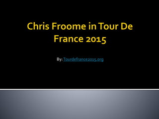 By:Tourdefrance2015.org
 