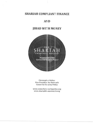 --------------------------------------
SHARIAH COMP ILI1.Nr
rFINANCE
AN'D 

Christophi~r Holton 

Vice Presideln.! for Outn~ach 

Center for Security Policy 

www.centerfors~:~ curltypolicy.org
www.shariahfililancewatch.org
1------------------------____________
 