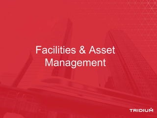 Facilities & Asset
Management
 