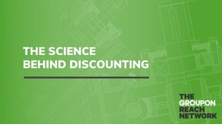 THE SCIENCE
BEHIND DISCOUNTING
 