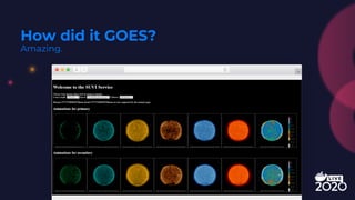 How did it GOES?
Amazing.
 