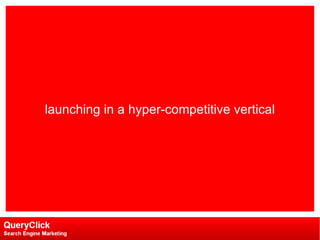 launching in a hyper-competitive vertical 