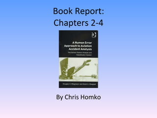 Book Report: Chapters 2-4 By Chris Homko 