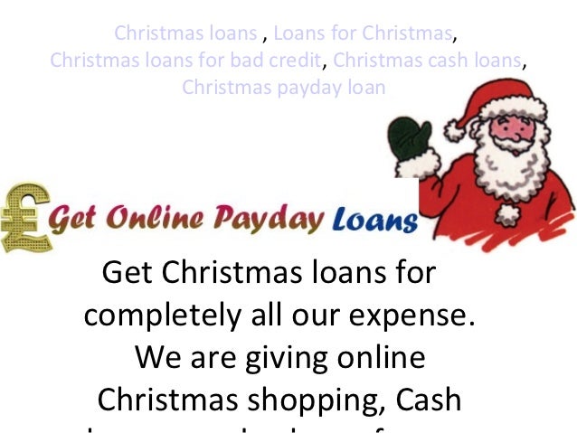 christmas loans loans for christmaschristmas loans for bad credit christmas cash loans - Christmas Loans For Bad Credit christmas loans loans for christmaschristmas loans for bad credit christmas cash loans - Christmas Loans For Bad Credit
