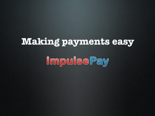 Making payments easy 