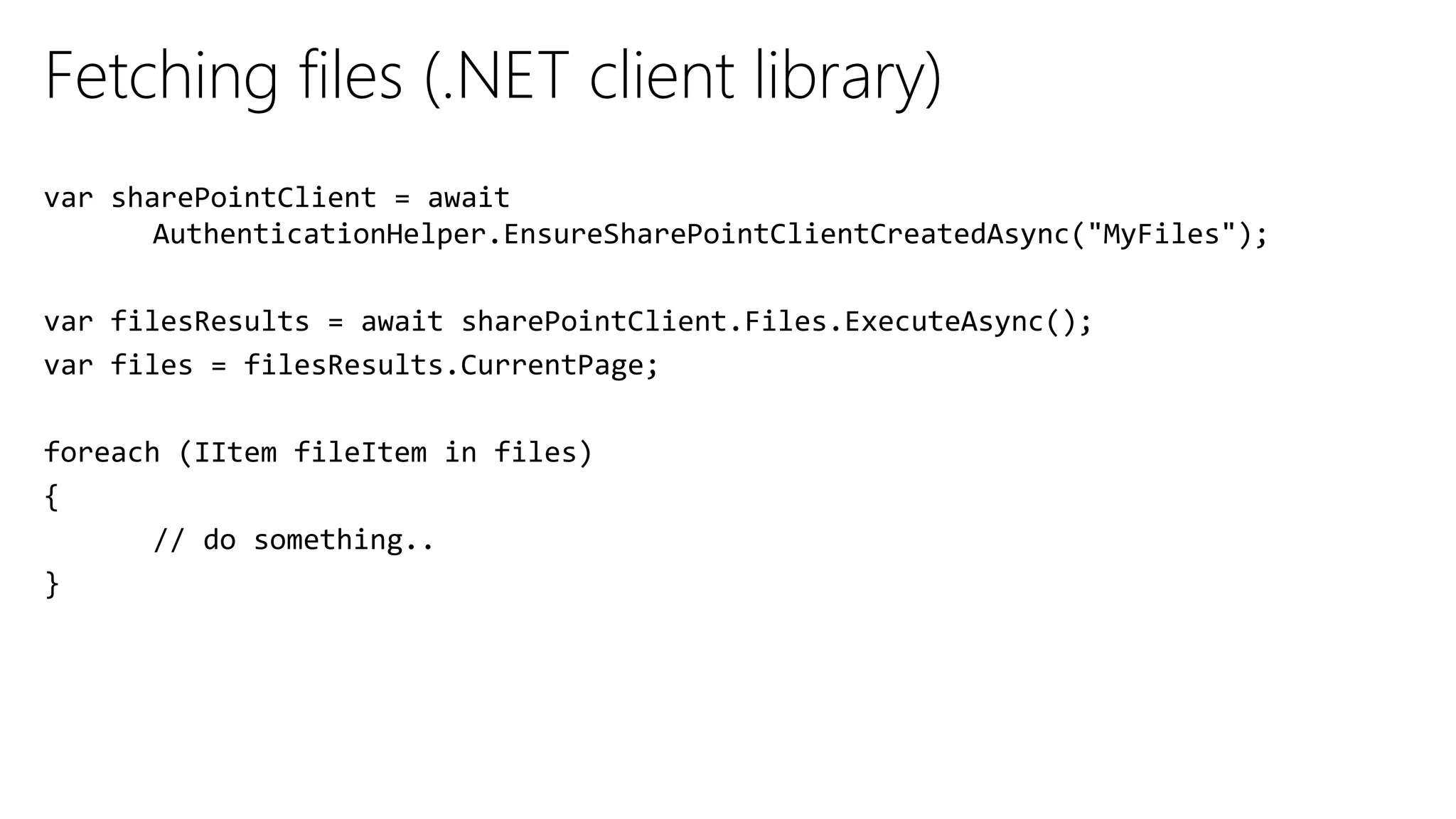 Fetching files (.NET client library)
 