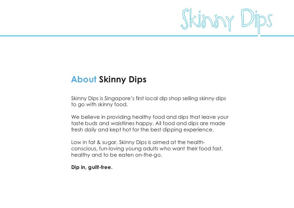 Skinny Dips