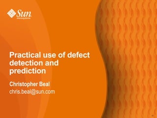 Practical use of defect detection and prediction