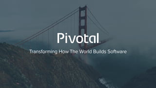 33© Copyright 2016 Pivotal. All rights reserved.
 