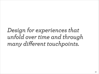 Orchestrating Touchpoints - From Business to Buttons 2014