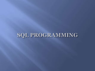 SQL PROGRAMMING