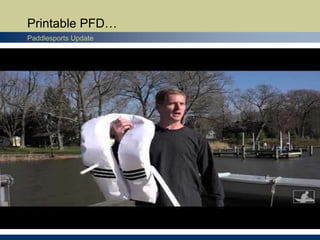 Printable PFD…
Paddlesports Update
 