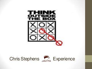 Chris Stephens Experience
 