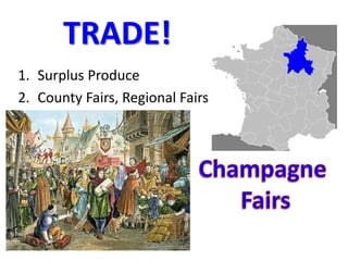 TRADE!
1. Surplus Produce
2. County Fairs, Regional Fairs
 