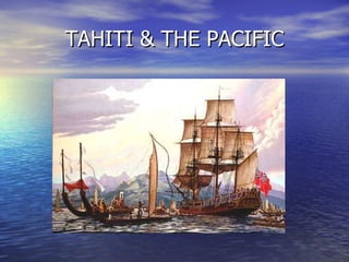 TAHITI & THE PACIFIC 