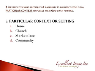 5. PARTICULAR CONTEXT OR SETTING Home  Church Marketplace Community 