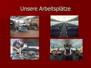 Unsere Arbeitsplätze 