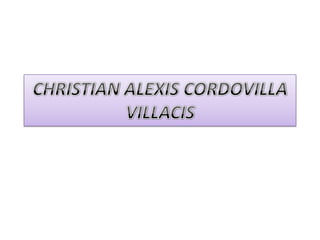 CHRISTIAN ALEXIS CORDOVILLA VILLACIS 