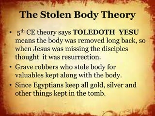 Toledoth Jesu Christian apologetics is ressurection hoax or history | PPTX
