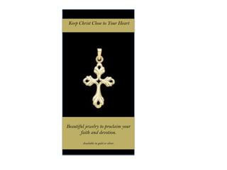 Keep Christ Close to Your Heart Beautiful jewelry to proclaim your faith and devotion.  Available in gold or silver.   
