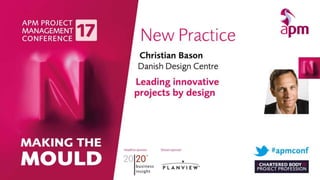 Christian Bason - Leading innovative projects by design