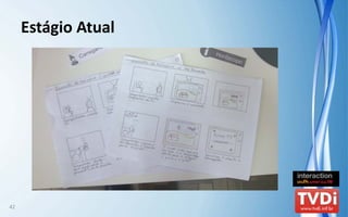 Estágio Atual




42
 