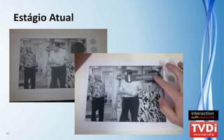 Estágio Atual




43
 